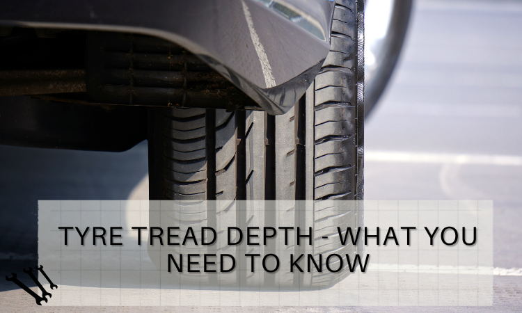 Tyre Tread - What You Should Know