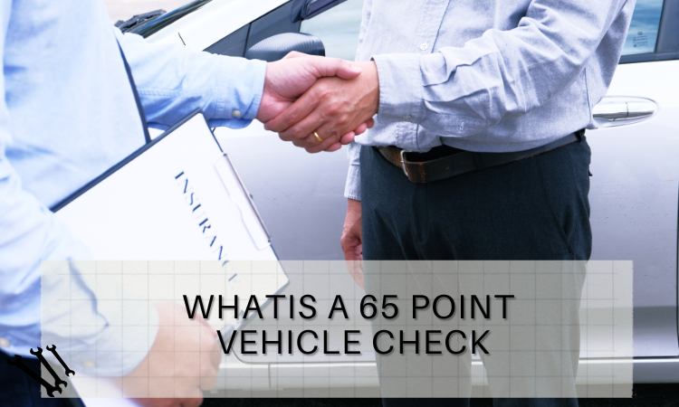 What is a 65 point vehicle check